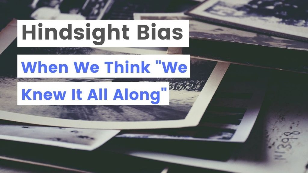 the-hindsight-bias-or-when-we-think-we-knew-it-all-along-fallacy