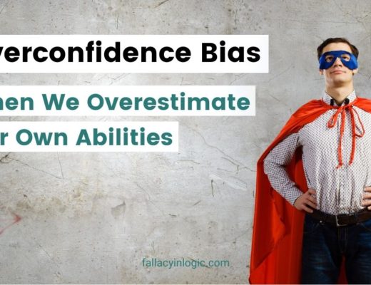 Overconfidence Bias: When We Have too Much Trust in Ourselves - Fallacy in Logic